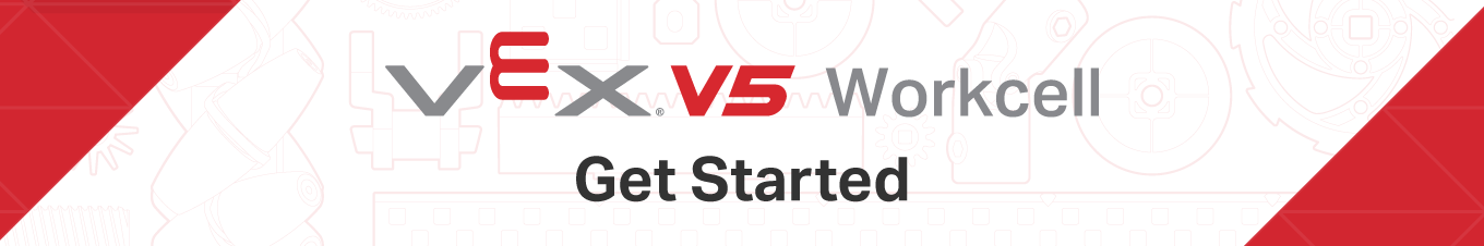 VEX V5 Workcell Get Started